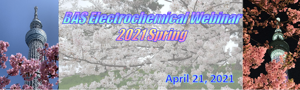 BAS Electrochemical Webinar 2021 January BAS Electrochemical Webinar 2021 January